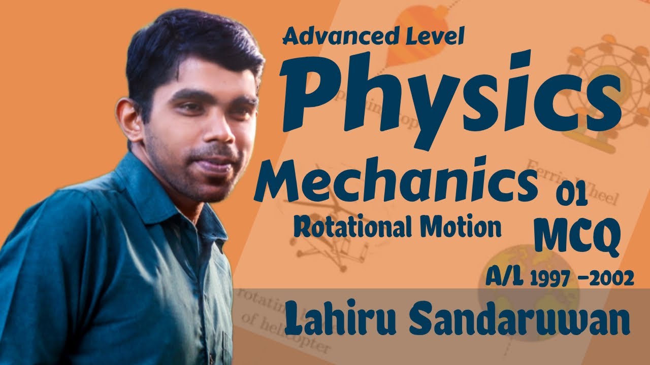 Physics| Mechanics| Rotational Motion| A/L 1997 - 2002| MCQ Discussion| English Medium
