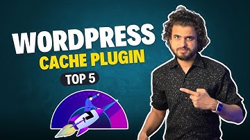 Top 5 WordPress Cache Plugins in 2024: Boost Your Website