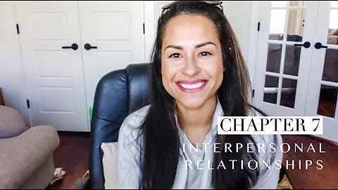 Chapter 7: Interpersonal Relationships - DayDayNews
