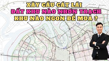 Cầu Cát Lái khởi công - BĐS chỗ nào sẽ ngon ?