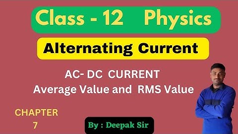 Class 12 Alternating Current || AC-DC Current ; Average value and RMS Value | JEE/NEET
