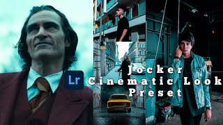 Joker Cinematic Look | Lightroom