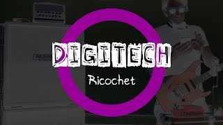 Digitech Ricochet / История о том, как удалось засунуть