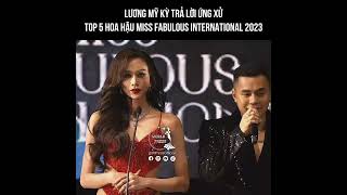 Lương Mỹ Kỳ trả lời ứng xử Top 5 Chung kết Hoa Hậu Miss Fabulous International 2023