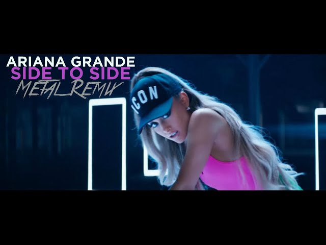 Ariana Grande - Side To Side (Metal Remix) class=