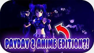 corrupting payday 2 with anime mods...
