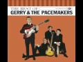 Gerry  the pacemakers  ill be there