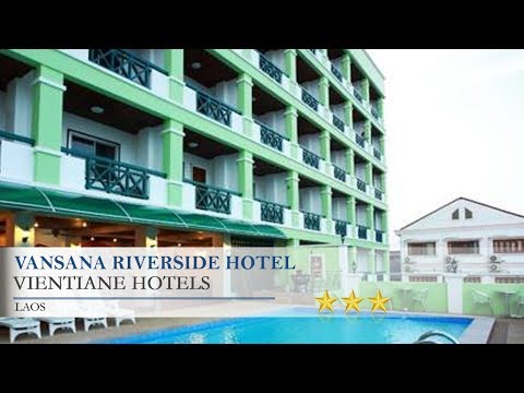 Vansana Riverside Hotel - Vientiane Hotels, Laos