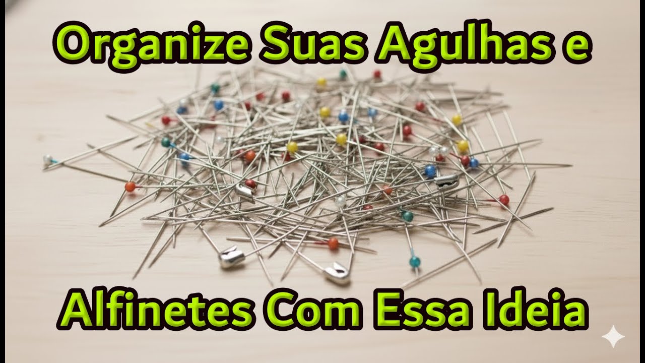 Organize Suas Agulhas Com Essa Ideia