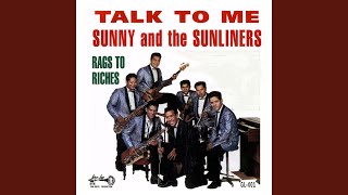 Video thumbnail of "Sunny and the Sunliners - Rags to Riches"
