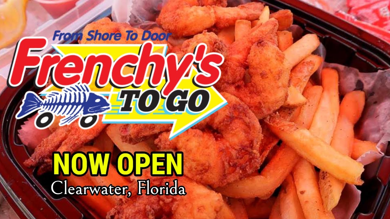 Frenchy's To Go NOW OPEN in Clearwater, Florida