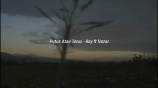 Putus Atau Terus - Ray Surajaya Ft Nazar #HitsCoverr