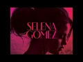 Selena gomez  the heart wants what it wants