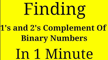Finding 1s and 2s Compliment of Binary Numbers||Geeks Tutorial