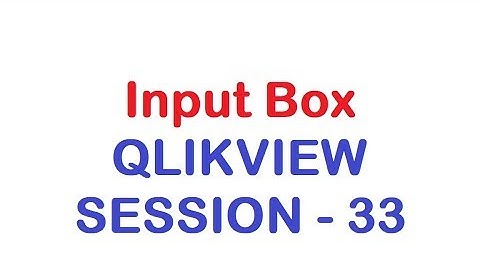 Input Box - QlikView Tutorial - Session 33