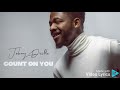 Count on You by Johnny Drille (LYRICS) Mp3 Song