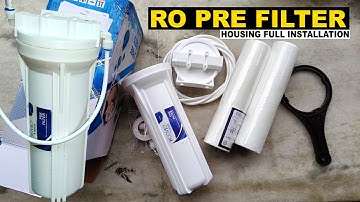 RO Pre Filter Housing Full Installation Process - Best RO Pre Filter Full Review And Setup