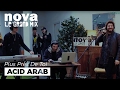 Acid arab  la hafla feat sofiane saidi   live plus prs de toi