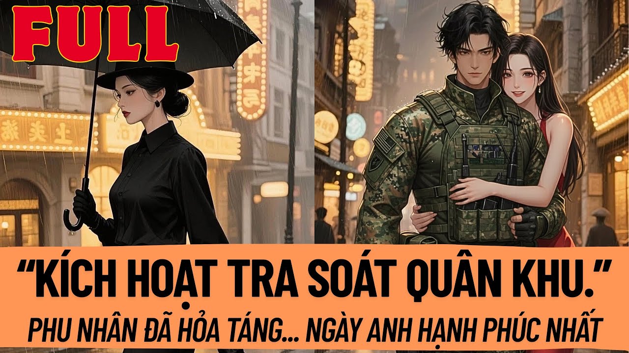 Một Lệnh Tra Soát Trong Quân Khu. ‘Phu Nhân Đã Hỏa Táng’ Trùng Với Ngày Hạnh Phúc Nhất Của Anh
