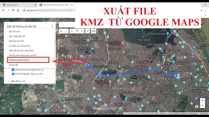 Xuất file KMZ (KML) từ GOOGLE MAPS| Export kmz file from Google Maps| Văn Đình Sơn
