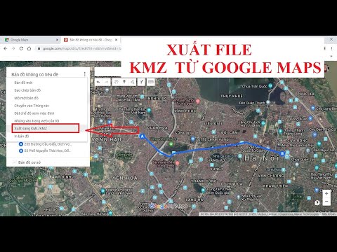 Xuất file KMZ (KML) từ GOOGLE MAPS| Export kmz file from Google Maps| Văn Đình Sơn