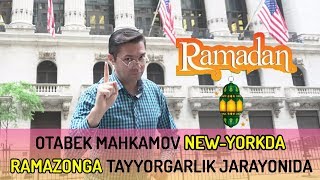 New Yorkda RAMAZONGA tayyorgarlik jarayoni