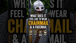 What Wearing Viking Chainmail Really Felt Like