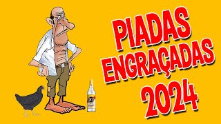 PIADAS ENGRAÇADAS 2024  Rir é o Melhor Remédio hehehe