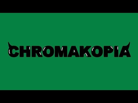 Chromokopia. Chromokopia