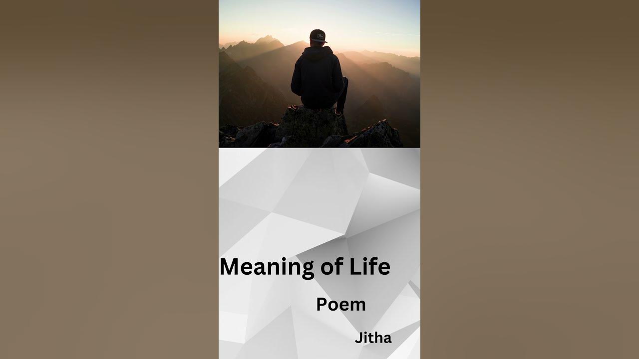 Meaning of Life Poem YouTube