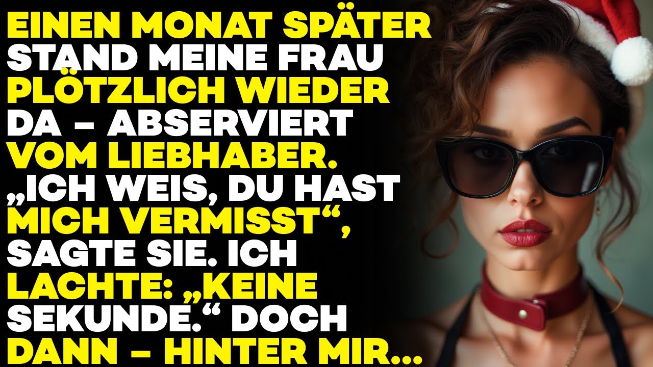 Einen Monat später kam sie zurück. „Ich weiß, du hast mich vermisst.“ Ich lachte.