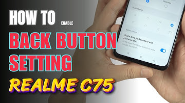 How to enable Back button setting on Realme C75
