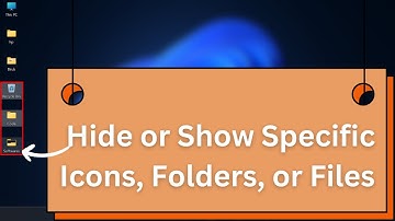 How to Hide or Show Specific Icons, Folders, or Files on Windows Desktop | Easy Step-by-Step Guide