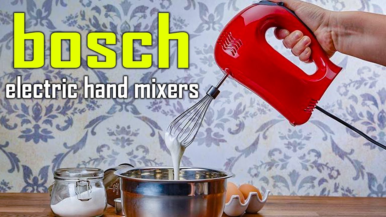 Best Bosch Electric Hand Mixer — Why You Should Buy Bosch MFQ4030? 