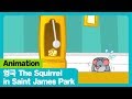 The Squirrel In Saint James Park I 영국 I Animation I The Adventures Of Miro 시즌1 15회 The Squirrel In Saint James Park I 영국 I Animation I The Adventures Of Miro 시즌1 15회