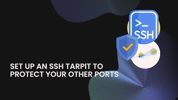 Set up an SSH Tarpit to Protect Your Other Ports