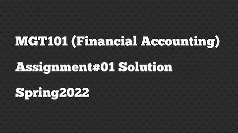MGT101 Assignment No.01 Solution Spring2022