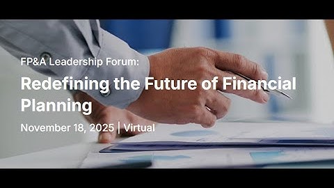 PANEL DISCUSSION: The Future of FP&A - Leveraging AI & Automation for Smarter, Faster Decisions