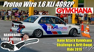 KONE Attack Gymkhana Challenge 2019 ✮ Proton Wira 1.6 4G92P