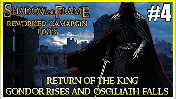 Shadow and Flame Mod 2.1 | 100% Good Campaign | RIse of Gondor and Osgiliath #4