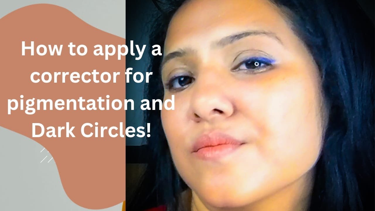 How to apply a Color Corrector for dark circles & dark spots on our