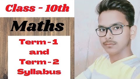 Class 10 Maths Term 1 and Term 2 Syllabus CBSE 2021-22