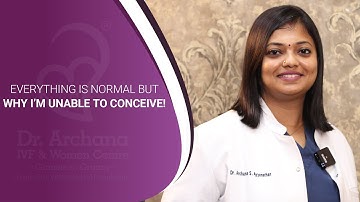 Everything Is Normal But Why  I’m Unable To Conceive!