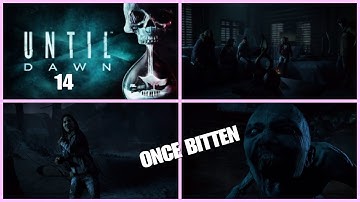 Until Dawn | Part 14 | Once Bitten