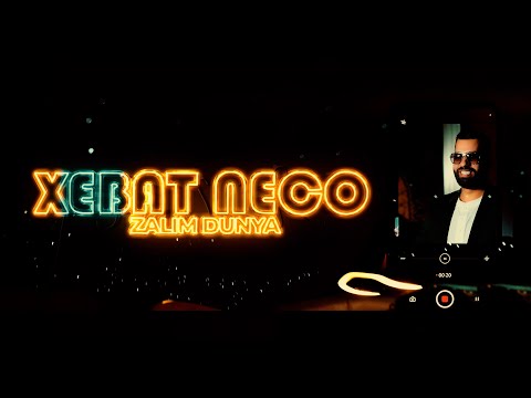 Xebat Neco - Zalim Dunya - Official Video - 4k - By@DilocanPro