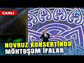 Novruz Bayramına Həsr Olunan KONSERT PROQRAMI MÖHTƏŞƏM İFALAR Təqdim Olunur Novruz Bayramına Həsr Olunan KONSERT PROQRAMI MÖHTƏŞƏM İFALAR Təqdim Olunur
