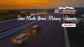 Jalur Mudik Utara dari Malang hingga Jakarta, Cerita Pulang | MERAPAH TRANS-JAWA 2026 Eps 2