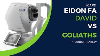 Review of Icare Eidon UWF fundus camera. David vs. Goliaths.