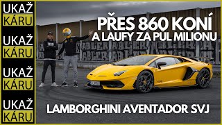 4K | UŽ JSEM ZAŽIL DOST, ALE TOHLE... | LAMBORGHINI AVENTADOR SVJ | LIMITKA O VÝKONU 865 KONÍ