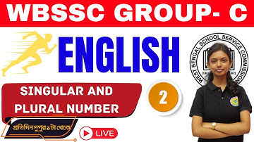 WBSSC Group C English Theory Class| Singular and Plural-2 |New Syllabus 2025 অনুযায়ী সেরা প্রস্তুতি